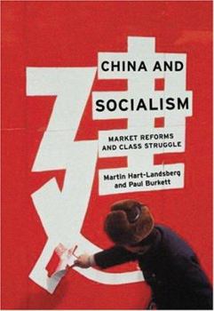 Hardcover China and Socialism: Market Reforms and Class Struggle Book