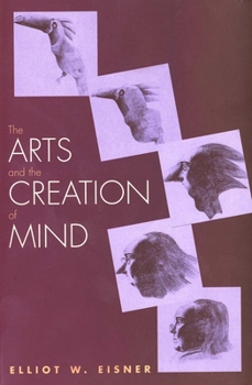 Paperback The Arts and the Creation of Mind Book