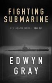 Fighting Submarine - Book #1 of the Nick Hamilton