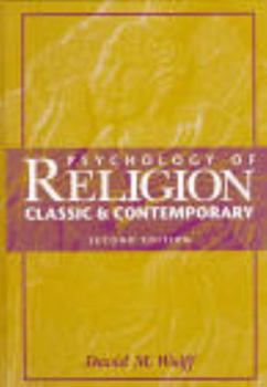 Hardcover Psychology of Religion: Classic and Contemporary Book