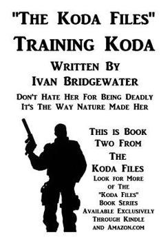 Paperback The Koda Files - Training Koda Book