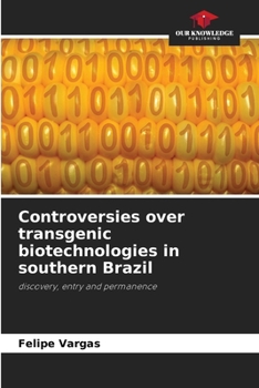 Paperback Controversies over transgenic biotechnologies in southern Brazil Book