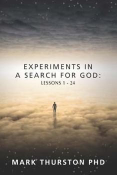 Paperback Experiments in a Search for God: Lessons 1-24 Book