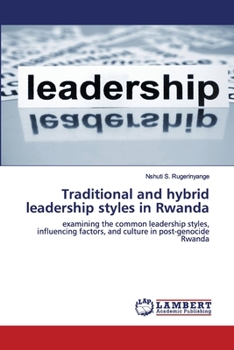 Paperback Traditional and hybrid leadership styles in Rwanda Book