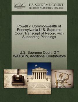 Paperback Powell V. Commonwealth of Pennsylvania U.S. Supreme Court Transcript of Record with Supporting Pleadings Book