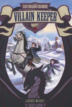 Paperback The Last Dragon Charmer #1: Villain Keeper Book