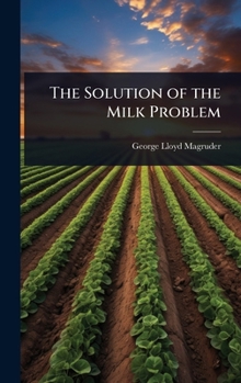 Hardcover The Solution of the Milk Problem Book
