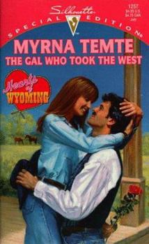 Mass Market Paperback The Gal Who Took the West: Hearts of Wyoming Book