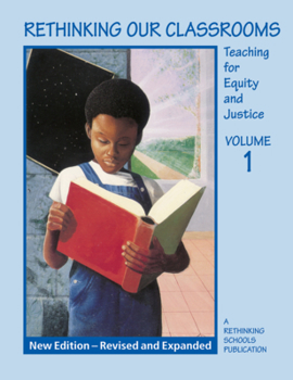 Paperback Rethinking Our Classrooms: Teaching for Equity and Justice Volume 1 Book