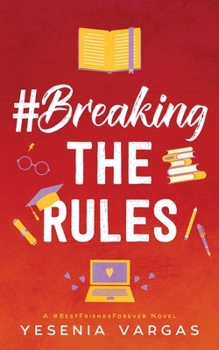 #BreakingTheRules - Book #5 of the #BestFriendsForever