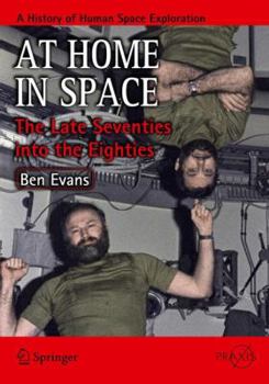 Paperback At Home in Space: The Late Seventies Into the Eighties Book