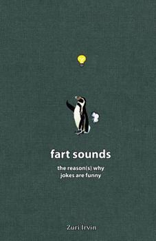 Fart Sounds: The Reason(s) Why Jokes Are Funny