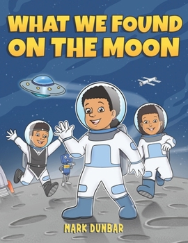 Paperback What We Found on the Moon Book