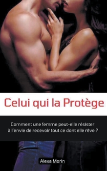 Paperback Celui qui la Protège [French] Book