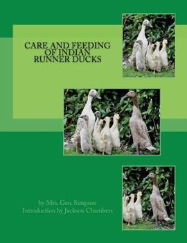 Care and Feeding of Indian Runner Ducks... - Primary Source Edition