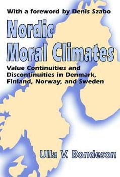 Paperback Nordic Moral Climates: Value Continuities and Discontinuities in Denmark, Finland, Norway, and Sweden Book