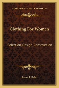 Paperback Clothing For Women: Selection, Design, Construction: A Practical Manual For School And Home (1916) Book