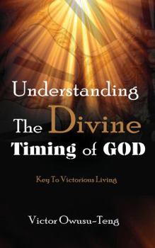 Hardcover Understanding The Divine Timing Of God Book