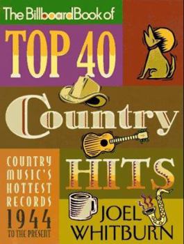 Paperback Billboard Book of Top 40 Country Hits: Country Music's Hottest Records, 1944 to the Present Book