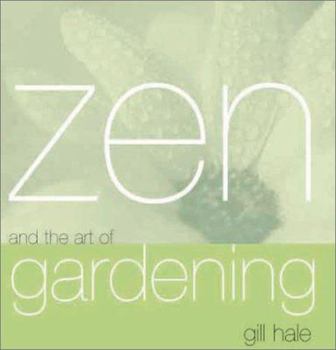 Hardcover Zen and the Art of Gardening Book