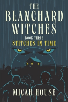 Paperback The Blanchard Witches: Stitches in Time Book