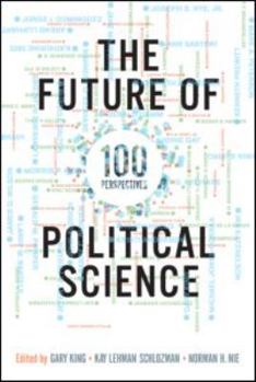 Paperback The Future of Political Science: 100 Perspectives Book