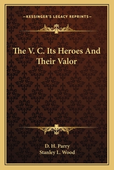 Paperback The V. C. Its Heroes And Their Valor Book