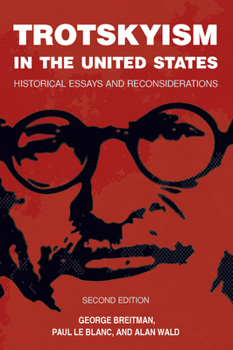 Paperback Trotskyism in the United States: Historical Essays and Reconsiderations Book