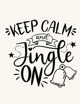 Paperback Keep Calm and Jingle On: Christmas Notebook Festive Book