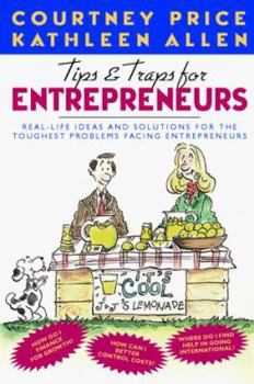 Paperback Tips & Traps for Entrepreneurs: Real-Life Ideas & Solutions for the Toughest Problems Facing Entrepreneurs Book