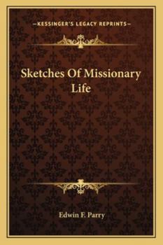 Paperback Sketches Of Missionary Life Book