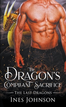 Paperback The Dragon's Compliant Sacrifice Book