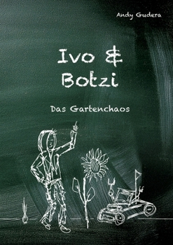 Paperback Ivo und Botzi: Das Gartenchaos [German] Book