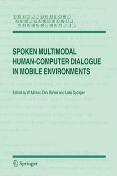 Paperback Spoken Multimodal Human-Computer Dialogue in Mobile Environments Book