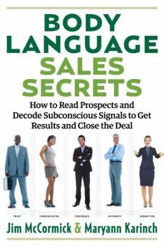 Paperback Body Language Sales Secrets: How to Read Prospects and Decode Subconscious Signals to Get Results and Close the Deal Book
