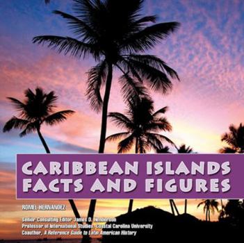 Caribbean Islands Facts & Figures - Book  of the Discovering the Caribbean: History, Politics, and Culture