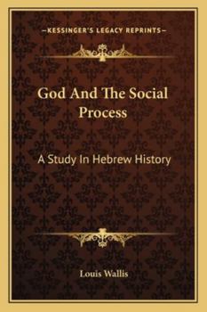 God And The Social Process: A Study In Hebrew History