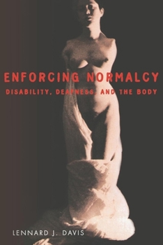 Paperback Enforcing Normalcy: Disability, Deafness, and the Body Book