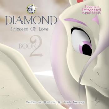 Paperback Pegasus Princesses Volume 2: Diamond Princess of Love Book