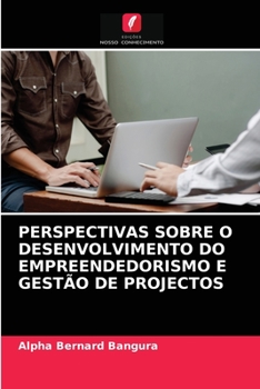 Paperback Perspectivas Sobre O Desenvolvimento Do Empreendedorismo E Gestão de Projectos [Portuguese] Book