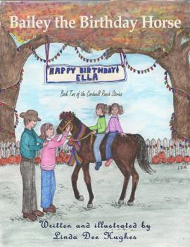 Paperback Bailey the Birthday Horse (The Cardwell Ranch Stories) Book