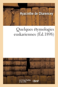 Paperback Quelques étymologies euskariennes [French] Book