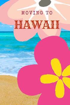 Moving to Hawaii: Blank Lined Journal