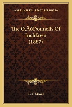 Paperback The O'Donnells Of Inchfawn (1887) Book
