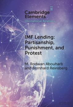 Hardcover IMF Lending: Partisanship, Punishment, and Protest Book