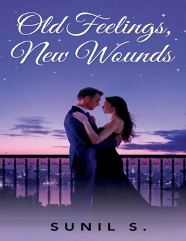 Paperback Old Feelings, New Wounds Book
