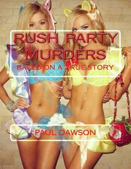 Paperback Rush Party Murders: Based on a True Story Book