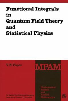 Paperback Functional Integrals in Quantum Field Theory and Statistical Physics Book