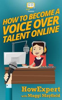 Paperback How To Become a Voice Over Talent Online Book