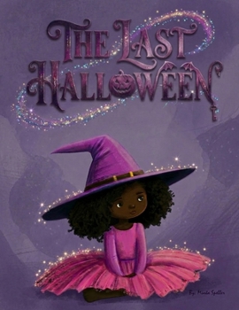 Paperback The Last Halloween: A Not-So-Spooky Tale of Friendship Book